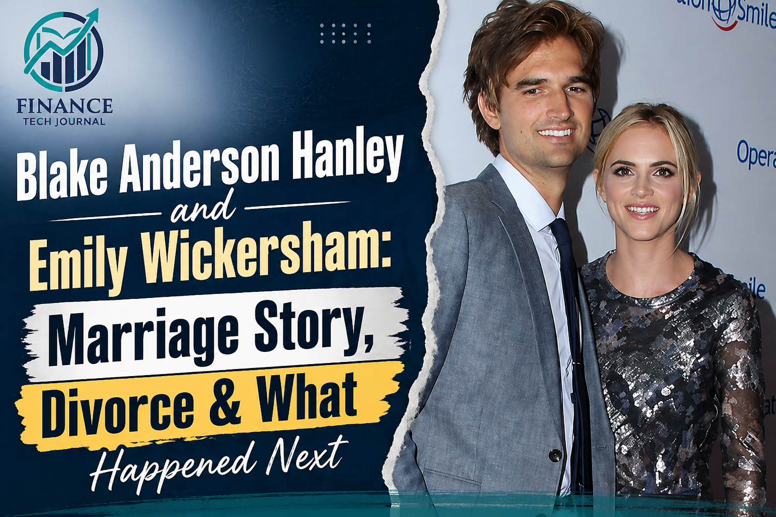 Blake Anderson Hanley and Emily Wickersham: Marriage Story, Divorce & What Happened Next
