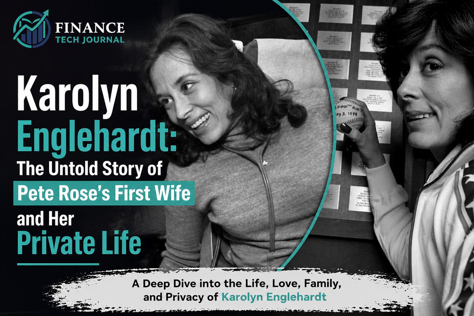 Karolyn Englehardt: The Untold Story of Pete Rose’s First Wife and Her Private Life